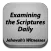Examining the Scriptures Daily