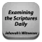 Examining the Scriptures Daily