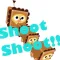 Shoot Shoot!!