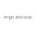 Angel and Issac