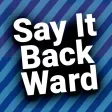 Say It Backwards