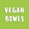 Vegan Bowls: Plant Based Meals