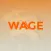 Wage - Your job, Your choice