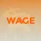 Wage - Your job, Your choice