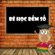 Bé Học Số - Học Đếm