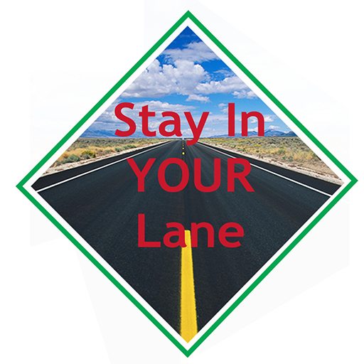 Stay In Your Lane