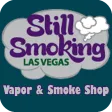 Still Smoking Smoke Shop LV