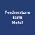 Featherstone Farm Hotel