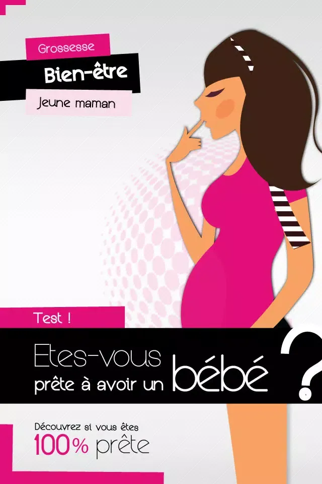Etes vous prête à avoir un bébé ? ( le test gratuit spécial future maman ) Ekran Görüntüleri
