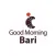 Good Morning Bari
