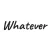 Whatever Pro
