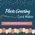 Photo Greeting Card Maker
