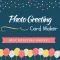 Photo Greeting Card Maker