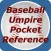 Baseball Umpire Pocket Ref