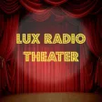 Lux Radio Theater Lux Radio Theater