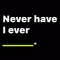 Never Have I Ever - Evil Game
