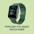 Popglory P22 Smart watch Guide
