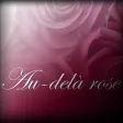 Au-delà Rose Au-delà Rose