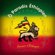 Ô Paradis Ethiopien Ô Paradis Ethiopien