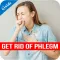 How to Get Rid of Phlegm - Home Remedies that Work