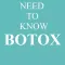 BOTOX, What You Need To Know About Botox