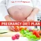 Pregnancy Diet Plan - High Protein Diet During Pregnancy