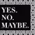 YES NO MAYBE ONLINE