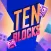 Ten Blocks