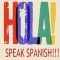 Hola! Speak Spanish