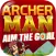 Archer Man - Aim The Goal