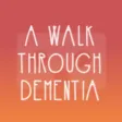 A Walk Through Dementia