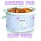 Slow Cooker Recipes..
