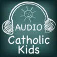 Audio Catholic Kids