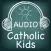 Audio Catholic Kids