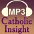 Audio Catholic Insight