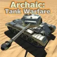 Archaic: Tank Warfare Archaic: Tank Warfare