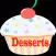 Desserts.