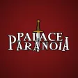 Palace Paranoia