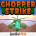 Chopper Strike