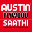 Austin Plywood Saathi