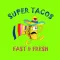 Super Tacos