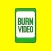 Burn Video -Memories Delivered