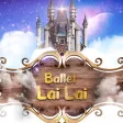 Ballet Lai Lai Ballet Lai Lai
