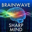 BrainWave: Sharp Mind ™ BrainWave: Sharp Mind ™