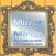 MirrorMirror!!