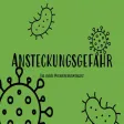 Ansteckungsgefahr Ansteckungsgefahr