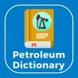 Petroleum Dictionary - Offline