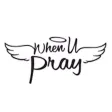 When U Pray