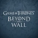 Game of Thrones: Beyond the Wall