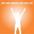 Better Choices Better Life